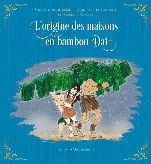 Vorderes Coverbild L'Origine Des Maisons En Bambou Dai