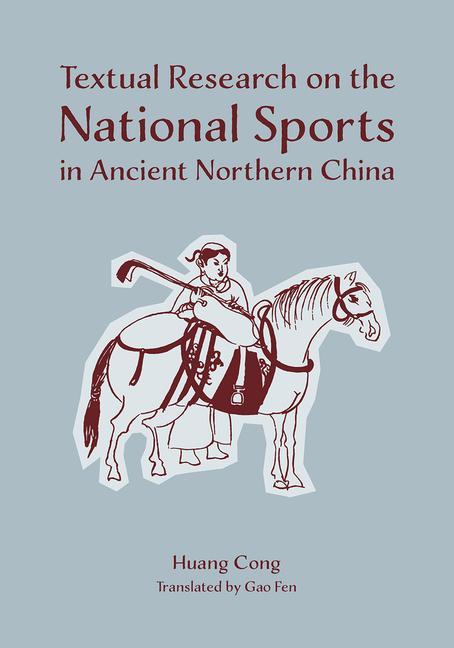 Vorderes Coverbild Textual Research on the National Sports in Ancient Northern China