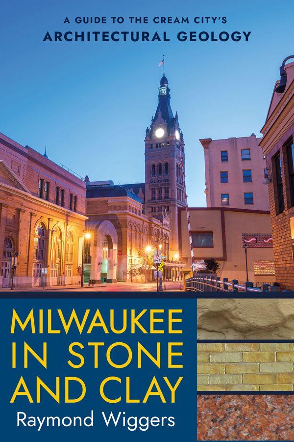 Vorderes Coverbild Milwaukee in Stone and Clay