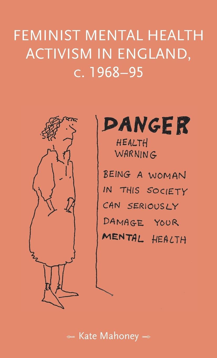 Vorderes Coverbild Feminist mental health activism in England, c. 1968-95