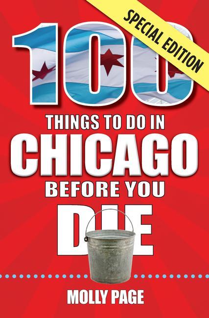 Vorderes Coverbild 100 Things to Do in Chicago Before You Die, Special Edition