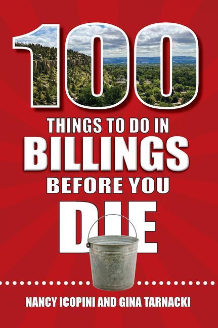 Vorderes Coverbild 100 Things to Do in Billings Before You Die