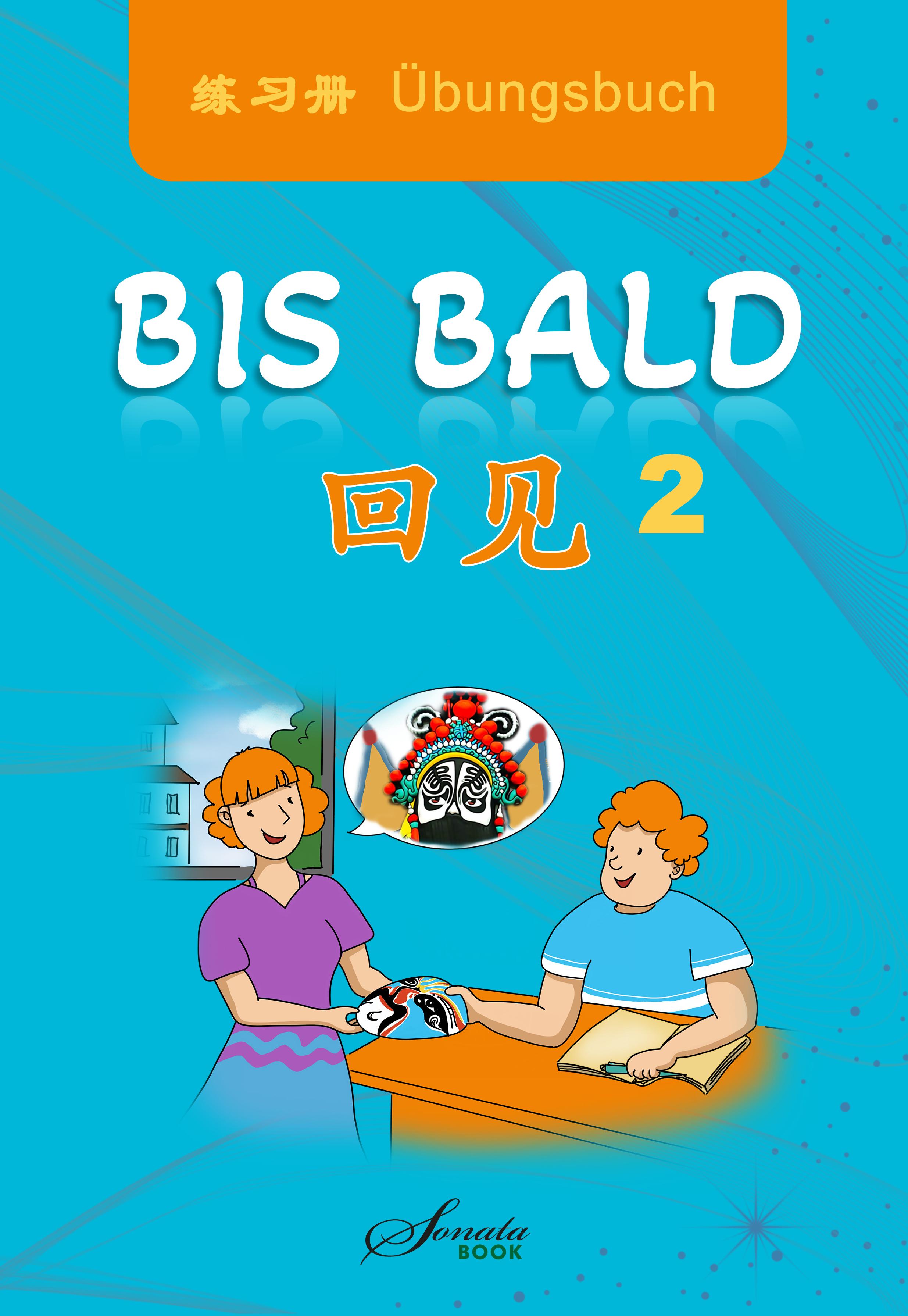 Vorderes Coverbild Chinesisch für Anfänger "Bis bald" Übungsbuch 2