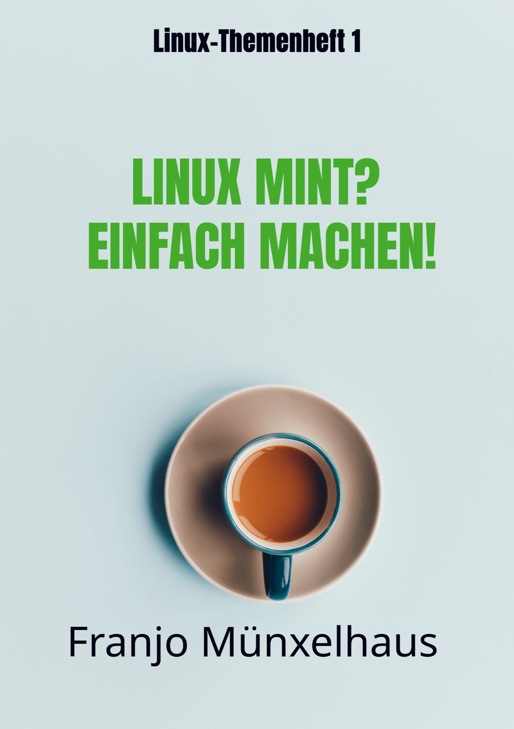 Vorderes Coverbild LINUX MINT? Einfach machen!