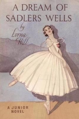 Vorderes Coverbild A Dream of Sadler's Wells