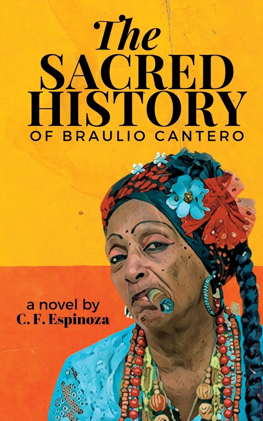 Vorderes Coverbild The Sacred History of Braulio Cantero