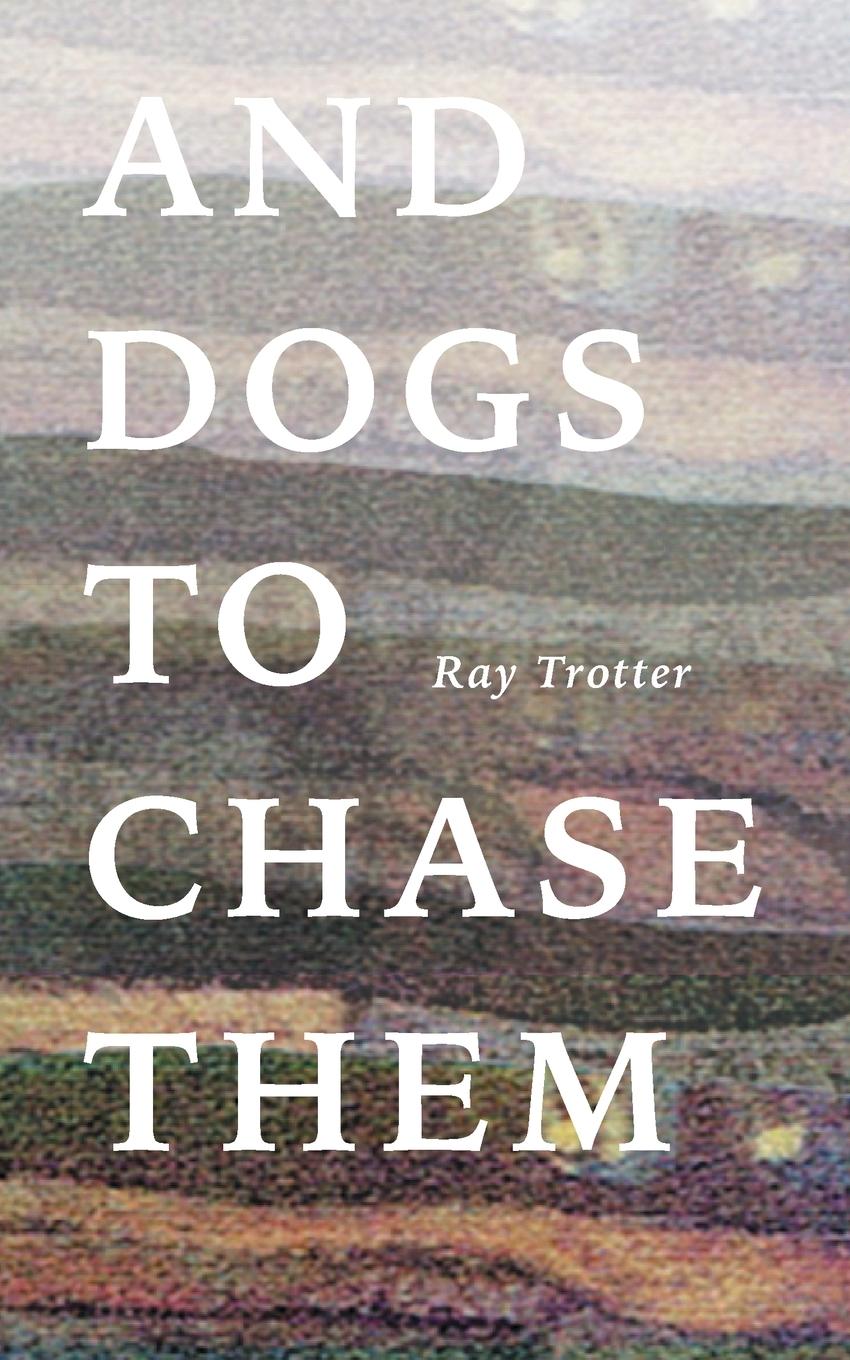Vorderes Coverbild And Dogs to Chase Them