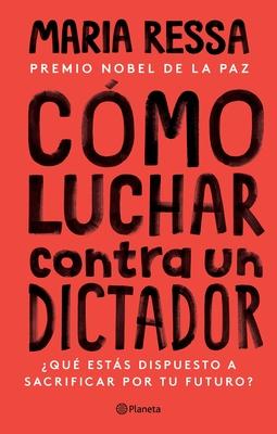 Vorderes Coverbild Cómo Luchar Contra Un Dictador