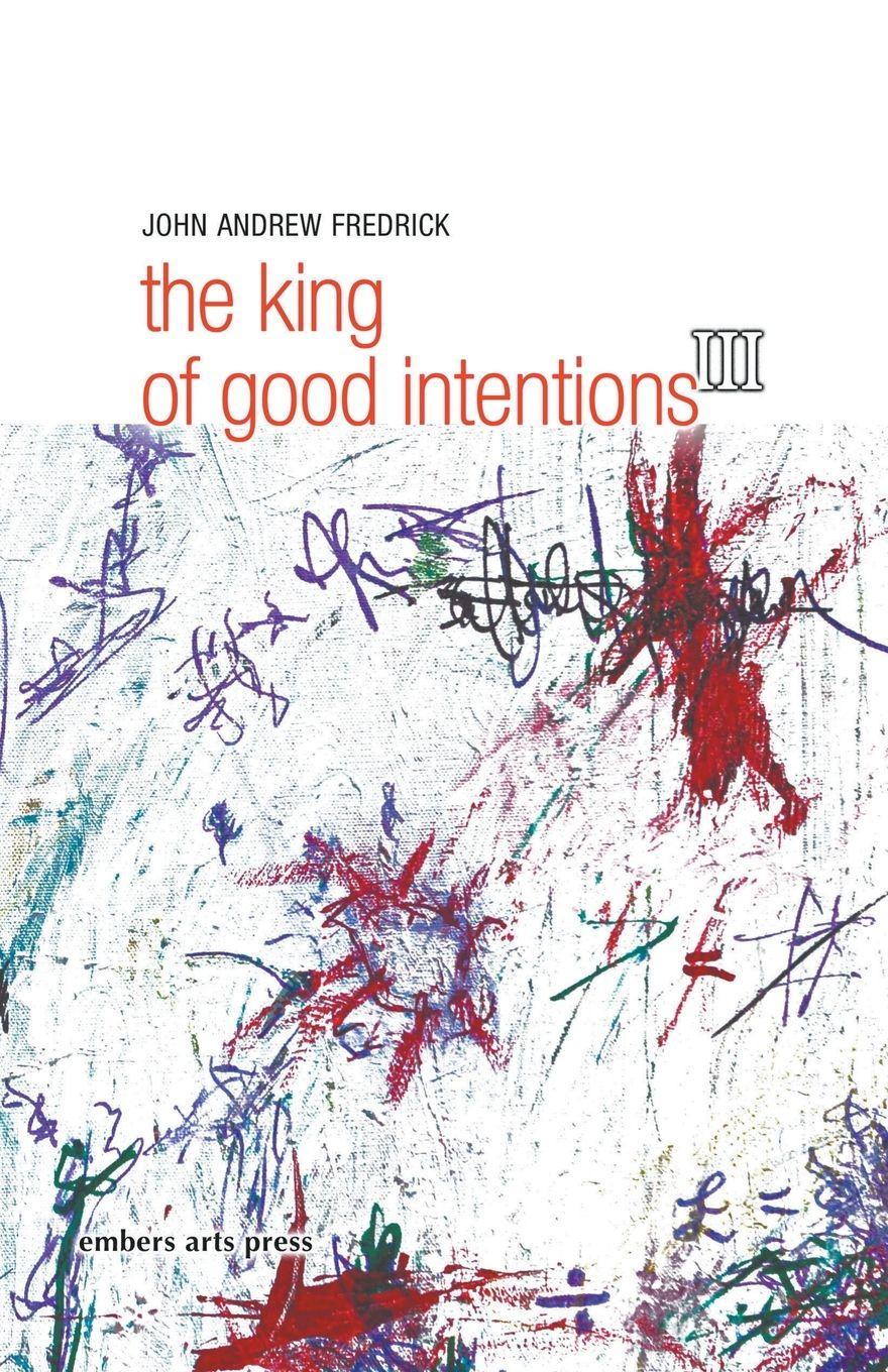 Vorderes Coverbild The King Of Good Intentions Part Three