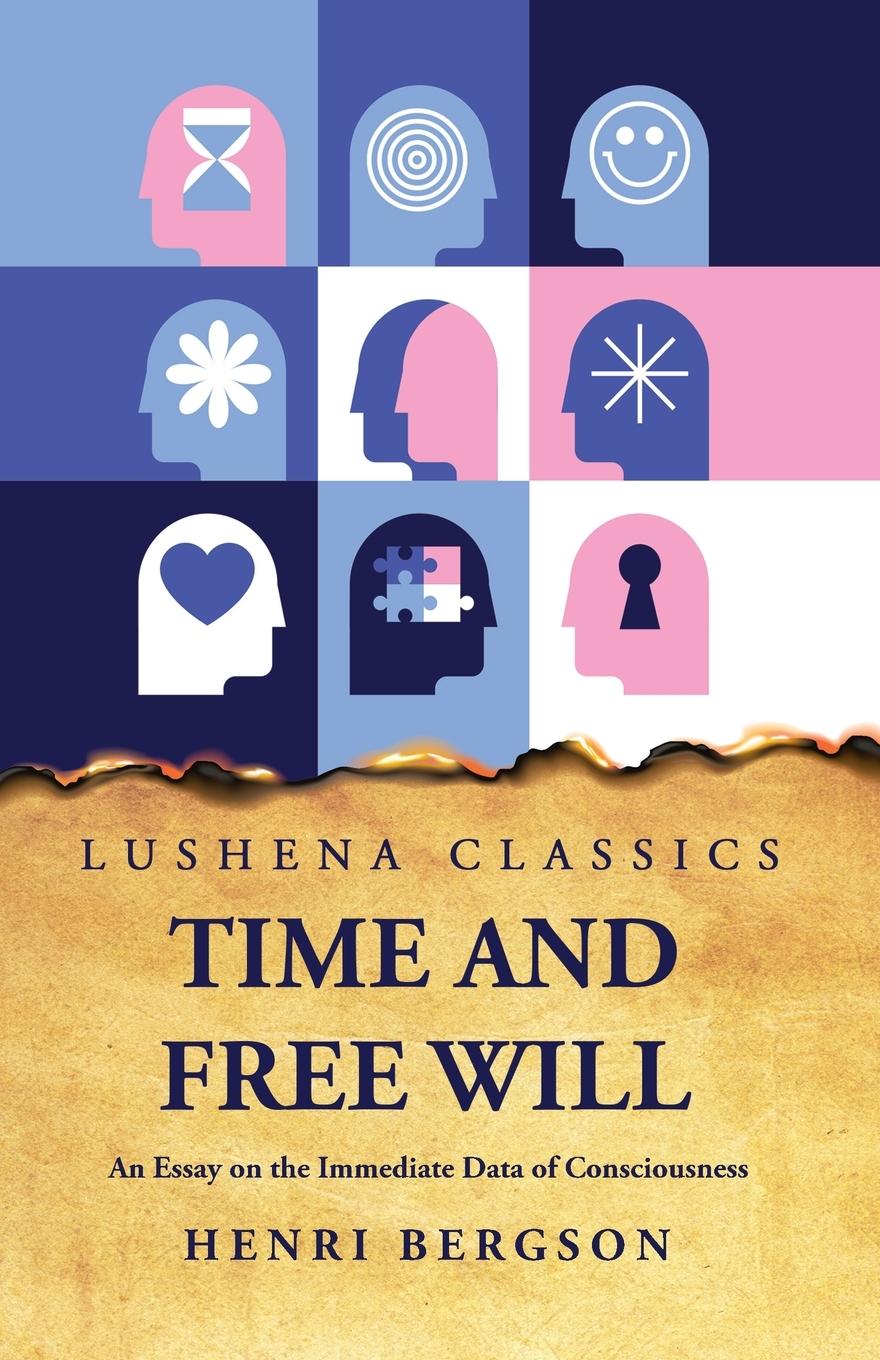 Vorderes Coverbild Time and Free Will An Essay on the Immediate Data of Consciousness