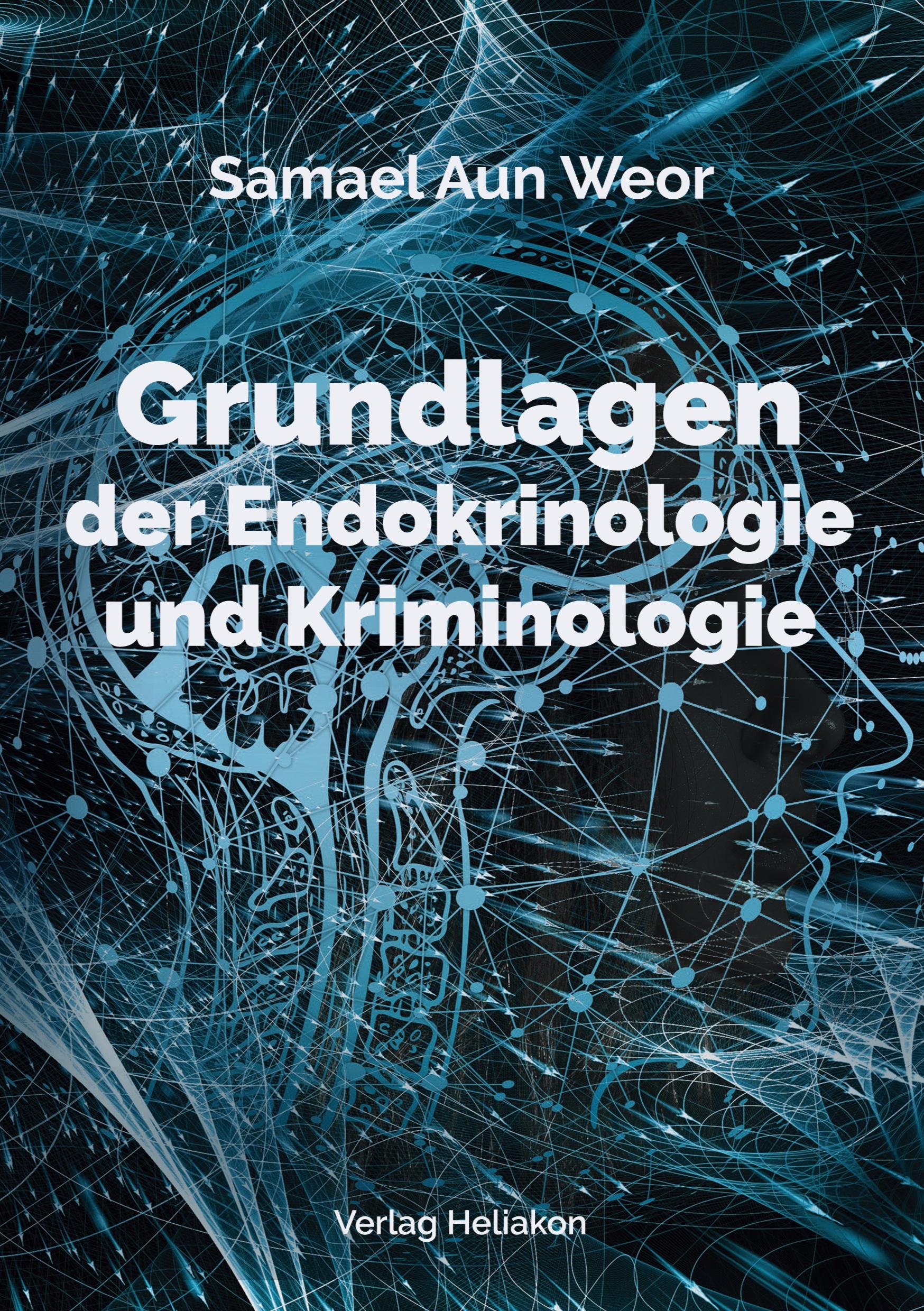 Vorderes Coverbild Grundlagen der Endokrinologie und Kriminologie