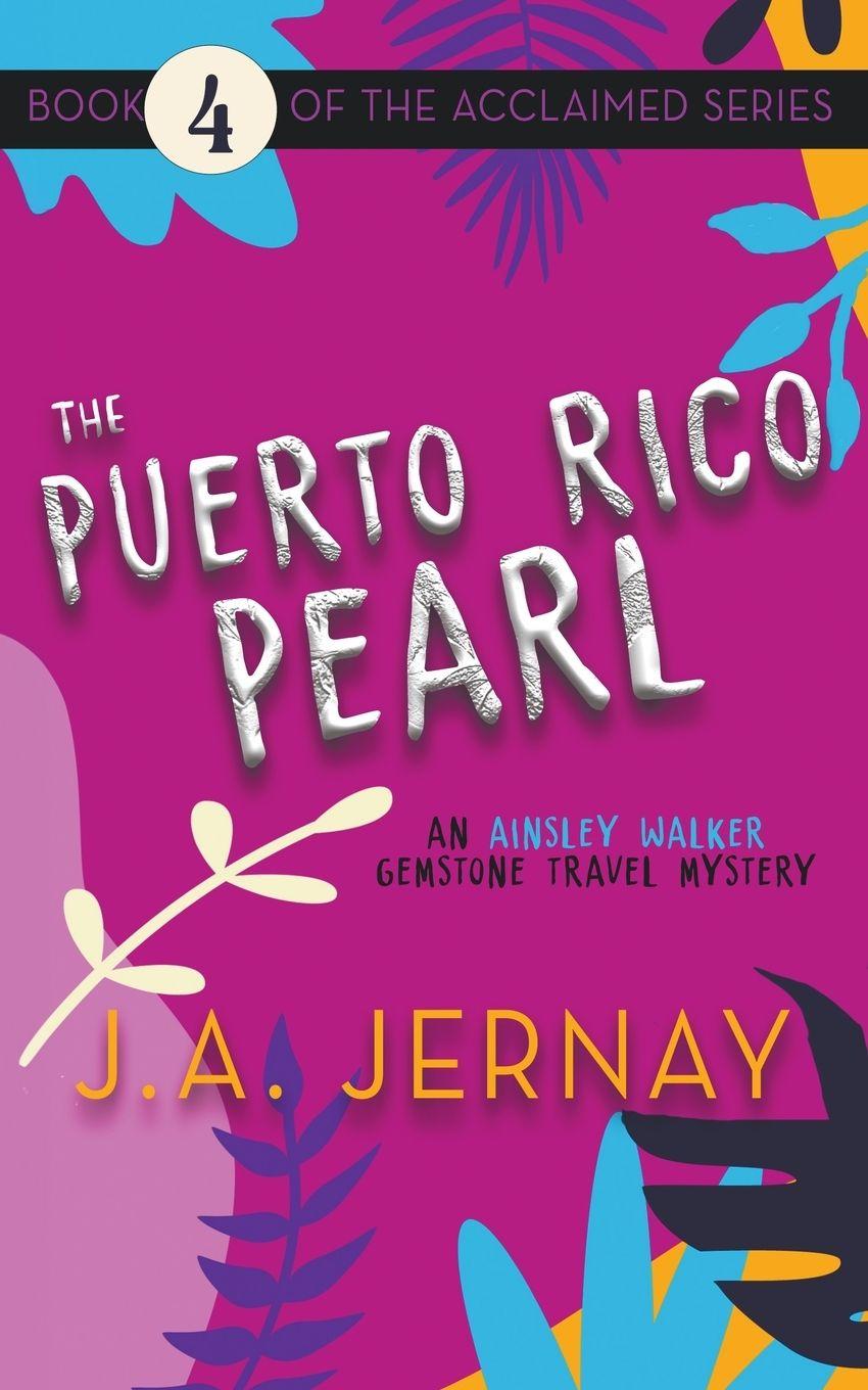 Vorderes Coverbild The Puerto Rico Pearl (An Ainsley Walker Gemstone Travel Mystery)