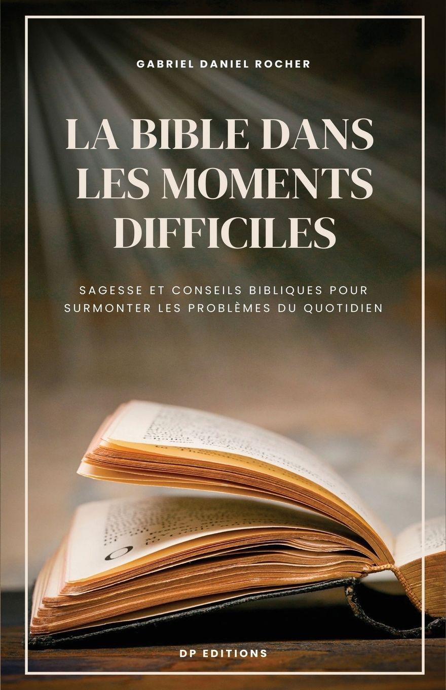 Vorderes Coverbild La Bible dans les moments difficiles