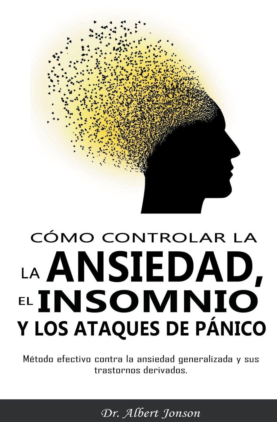 Vorderes Coverbild Cómo controlar la ansiedad, el insomnio y los ataques de pánico
