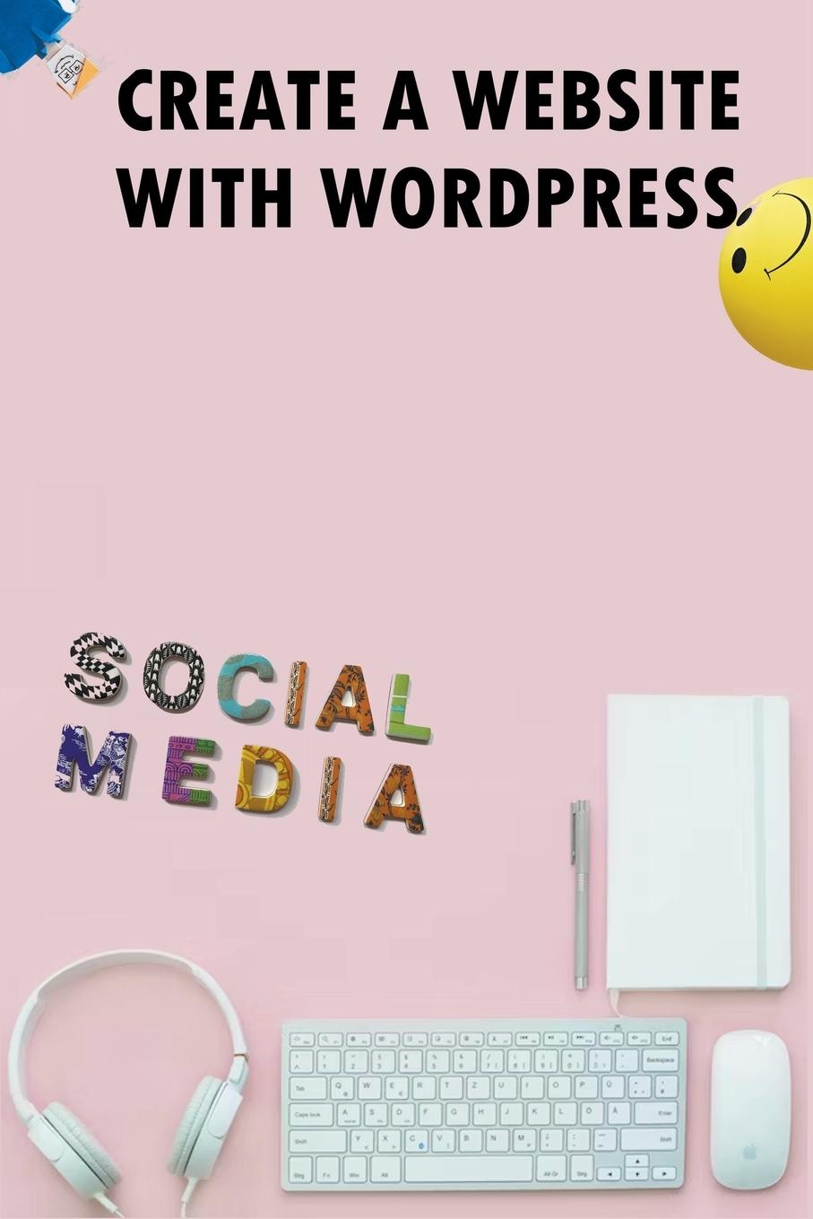 Vorderes Coverbild Create A Website With Wordpress Social Media