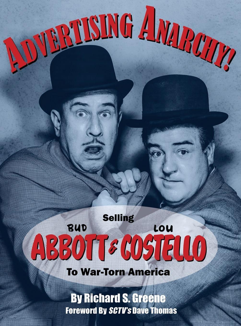 Vorderes Coverbild Advertising Anarchy! Selling Bud Abbott & Lou Costello To War-Torn America