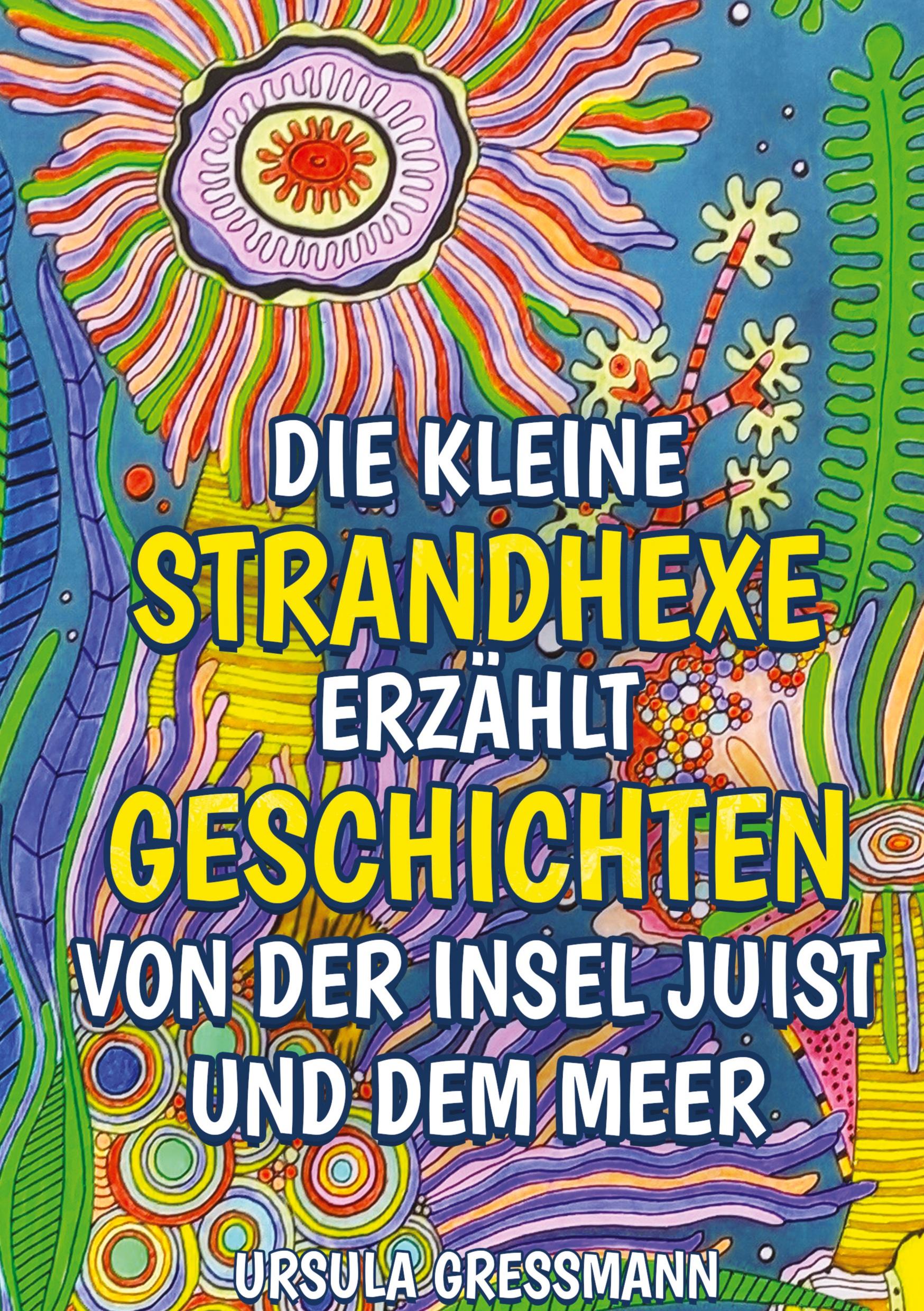 Vorderes Coverbild Die kleine Strandhexe erzählt Geschichten von der Insel Juist und dem Meer