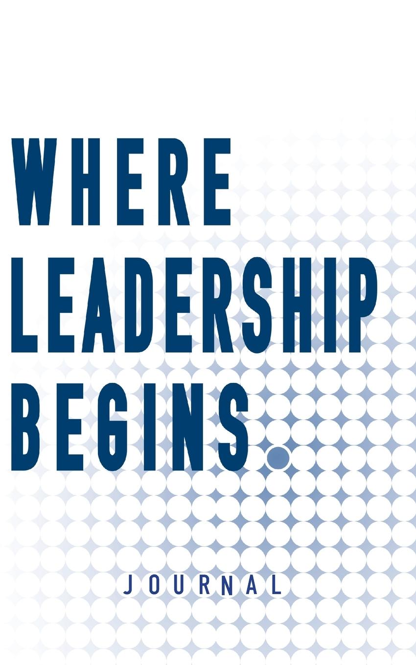 Vorderes Coverbild Where Leadership Begins - Journal