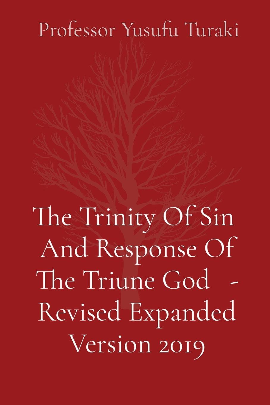 Vorderes Coverbild The Trinity Of Sin  And Response Of The Triune God   - Revised Expanded Version 2019