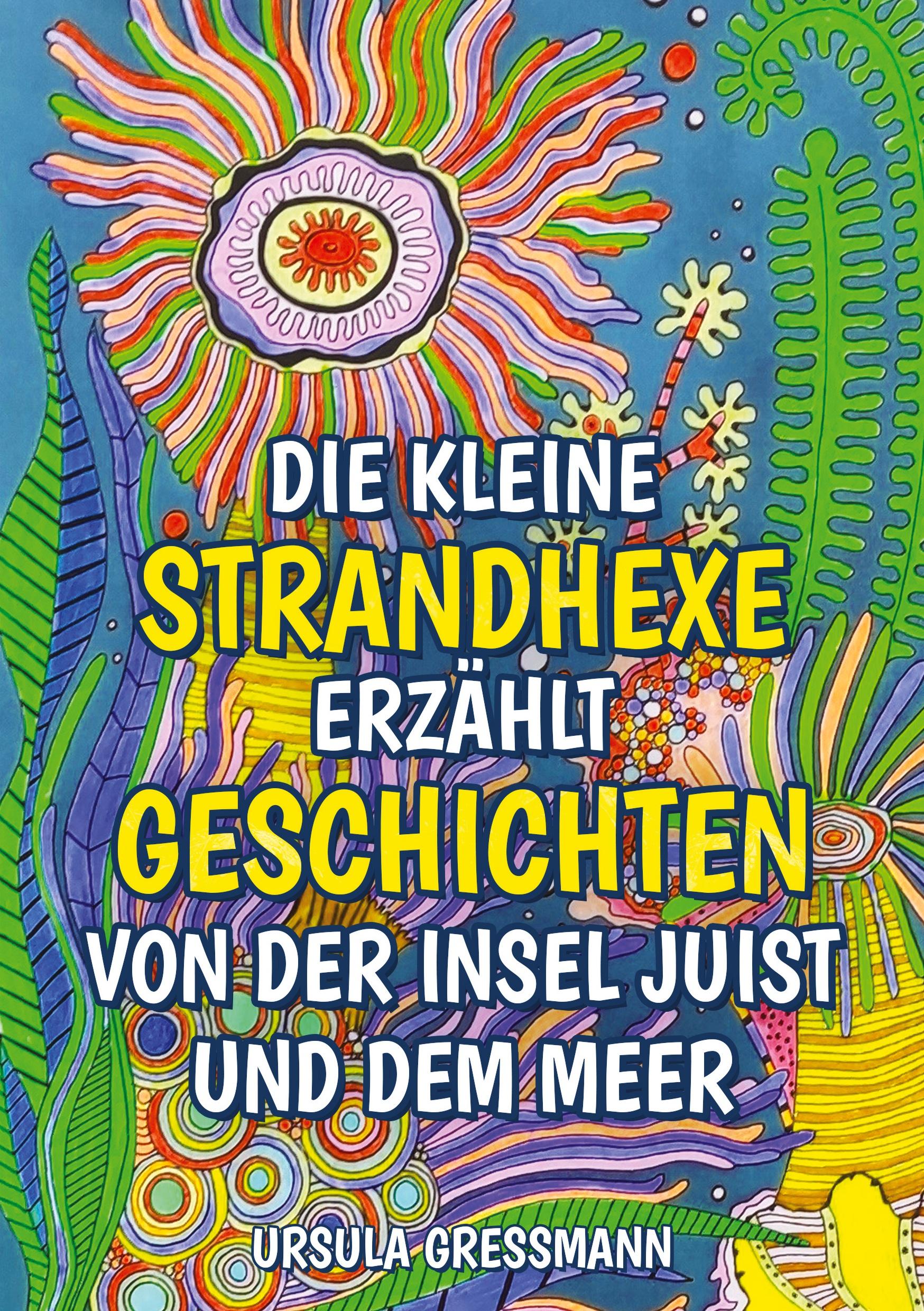 Vorderes Coverbild Die kleine Strandhexe erzählt Geschichten von der Insel Juist und dem Meer