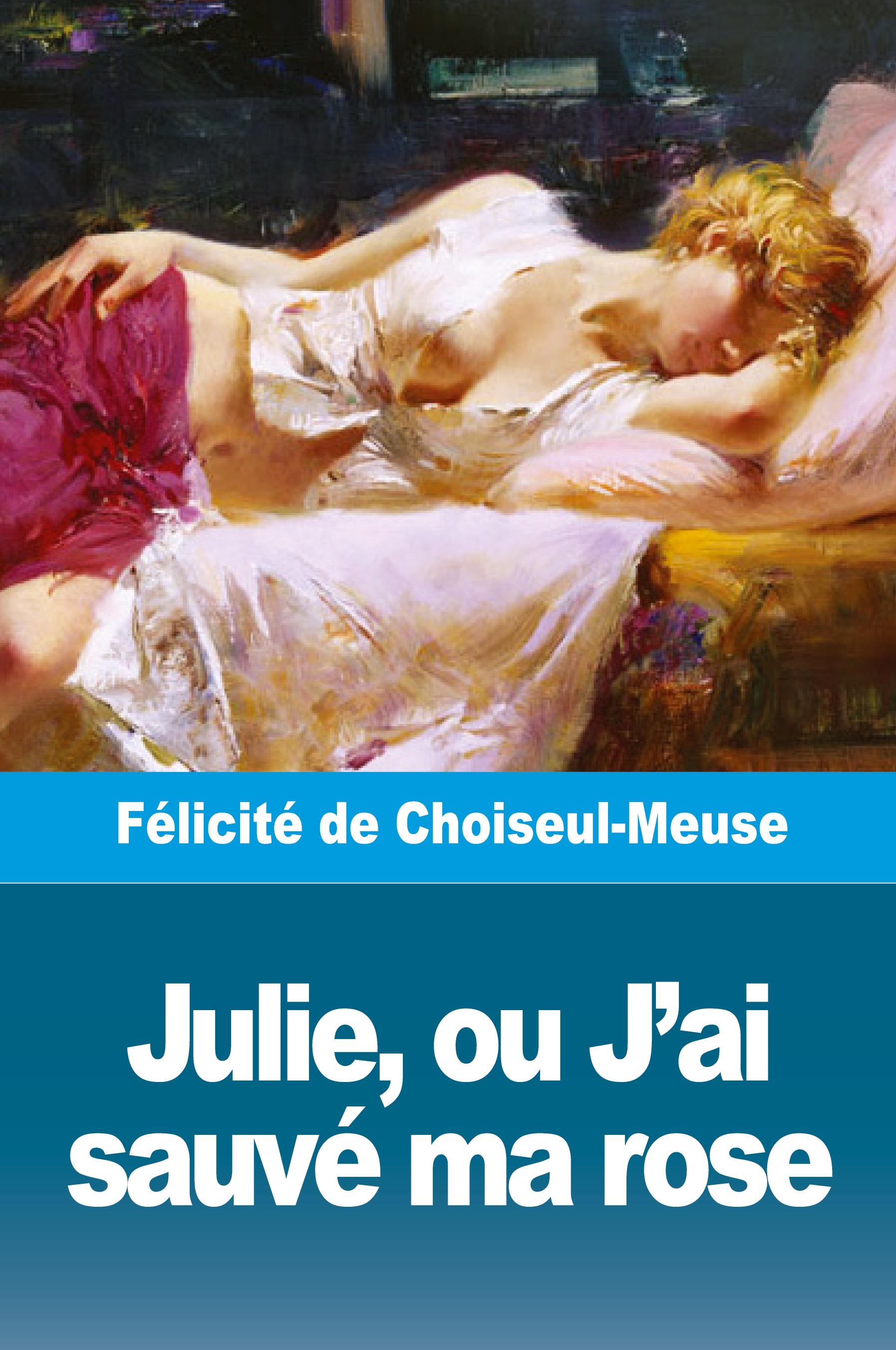 Vorderes Coverbild Julie, ou J'ai sauvé ma rose