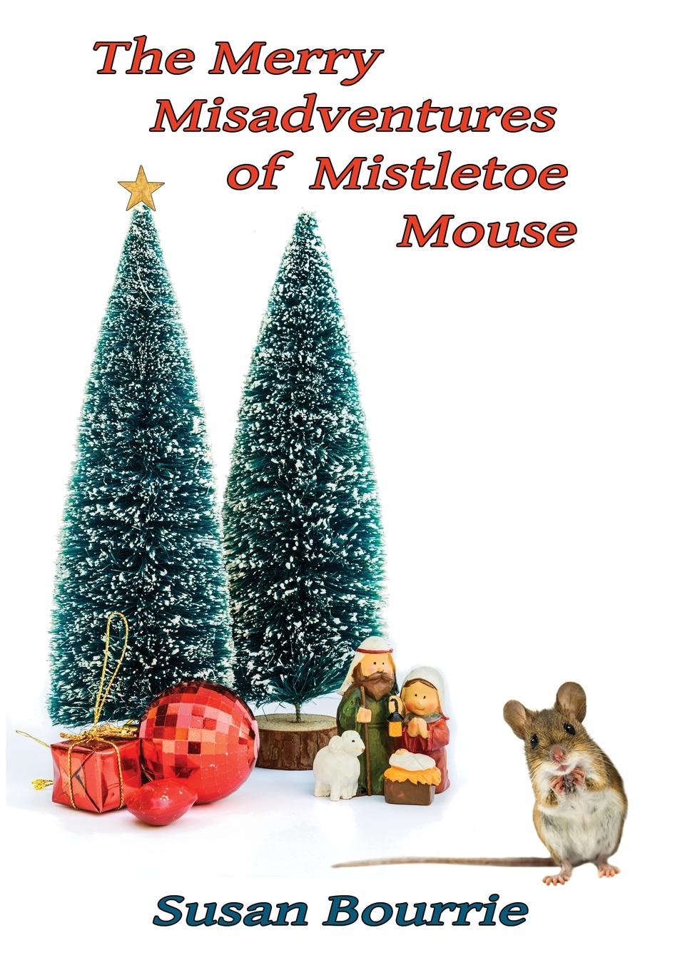 Vorderes Coverbild The Merry Misadventures of Mistletoe Mouse
