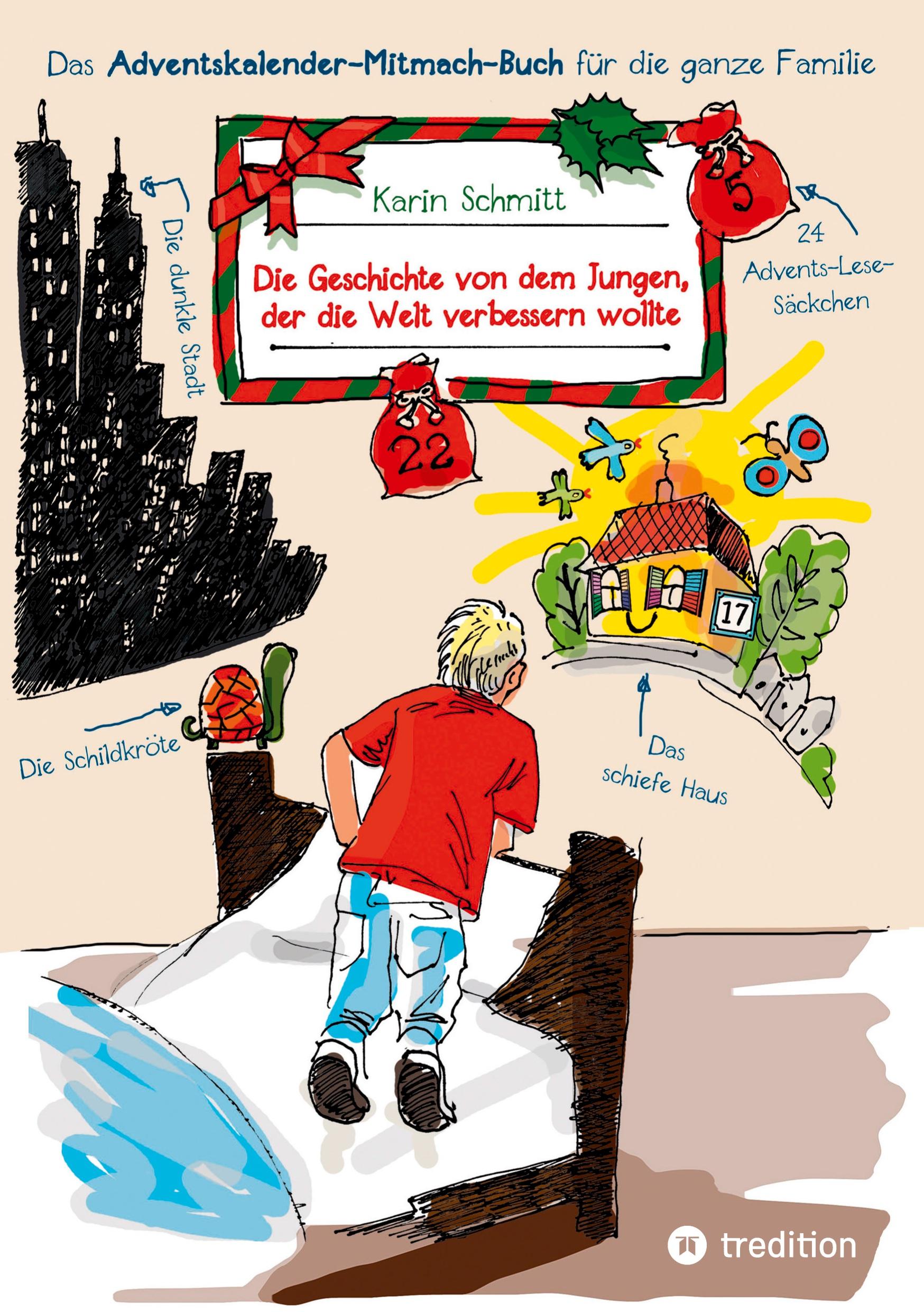 Vorderes Coverbild Die Geschichte von dem Jungen, der die Welt verbessern wollte