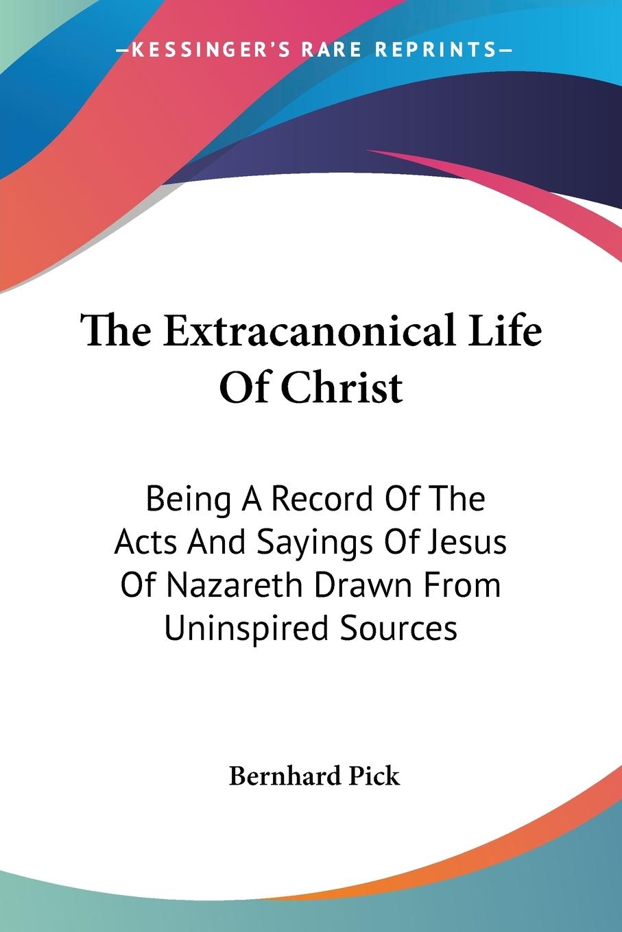 Vorderes Coverbild The Extracanonical Life Of Christ