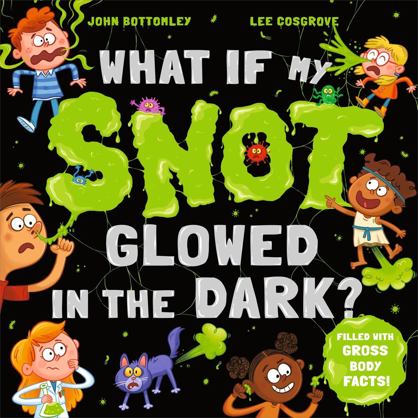 Vorderes Coverbild What If My Snot Glowed in the Dark?