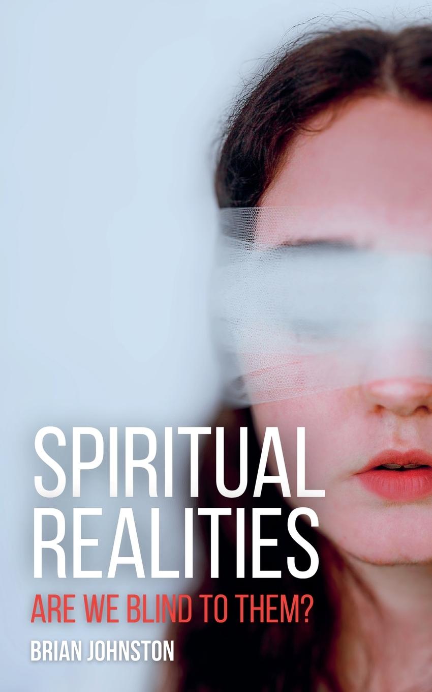 Vorderes Coverbild Spiritual Realities - Are We Blind To Them?
