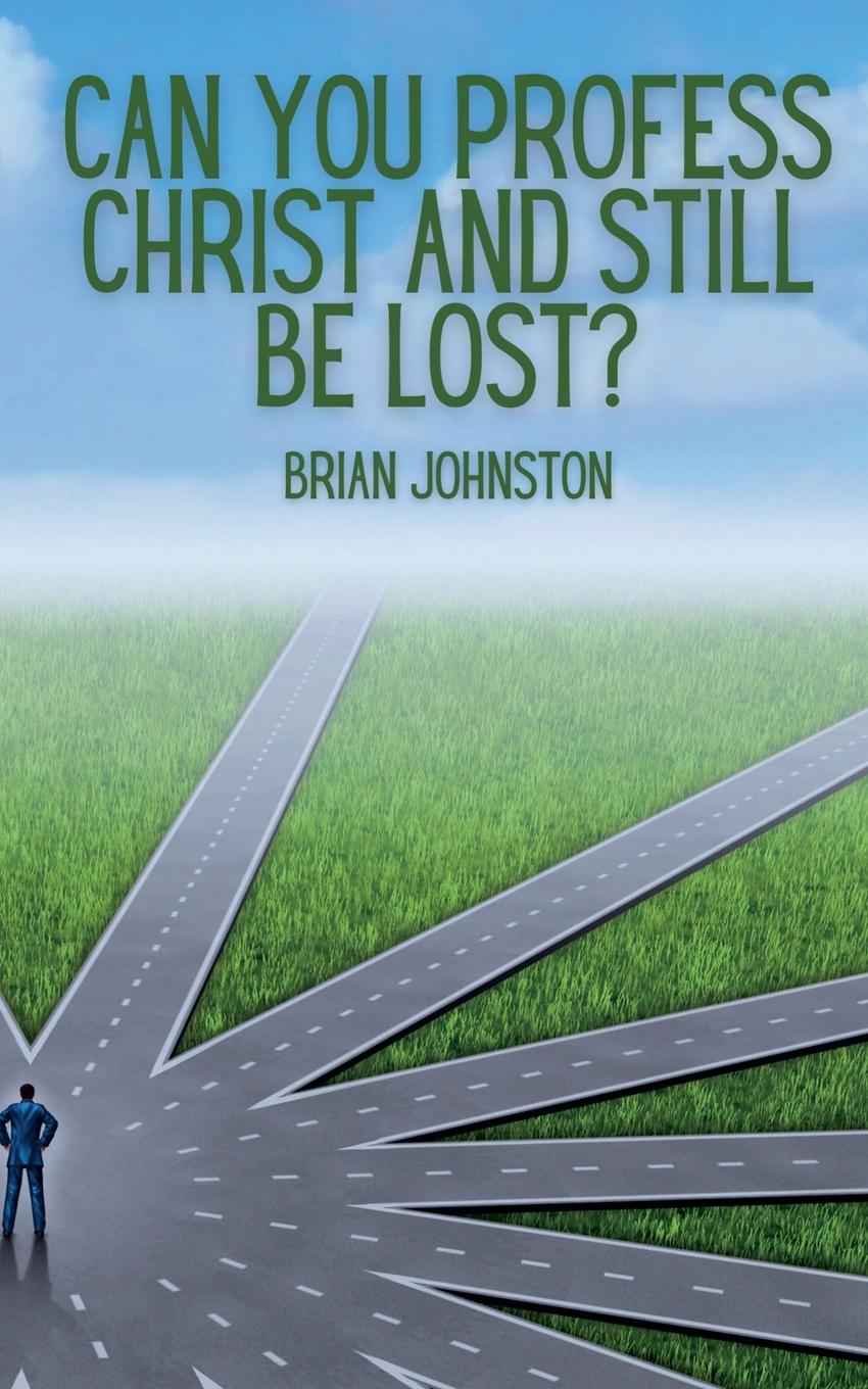 Vorderes Coverbild Can You Profess Christ and Still Be Lost?