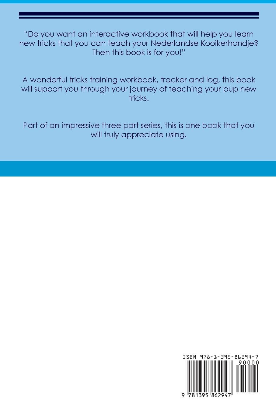 Rückseitencover Nederlandse Kooikerhondje Tricks  Training  Nederlandse Kooikerhondje Tricks & Games Training  Tracker & Workbook.  Includes