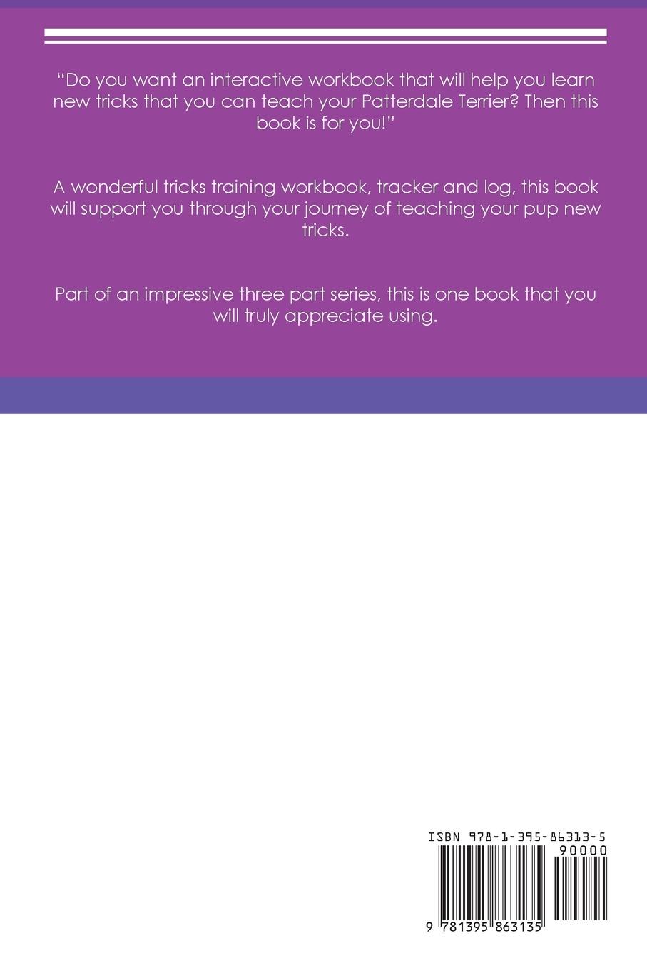 Rückseitencover Patterdale Terrier Tricks Training Patterdale Terrier Tricks & Games Training Tracker &  Workbook.  Includes