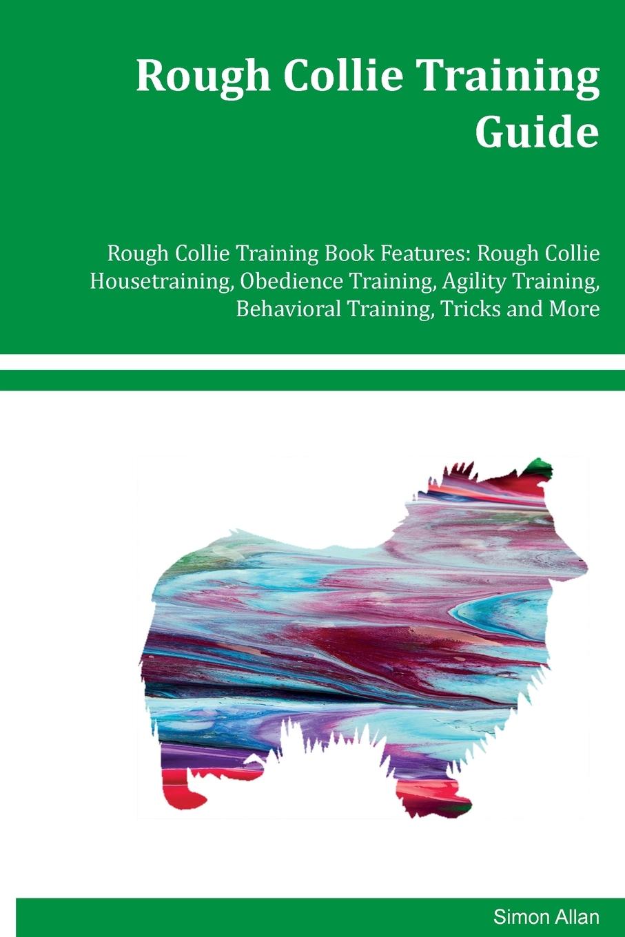 Vorderes Coverbild Rough Collie Training Guide Rough Collie Training Book Features
