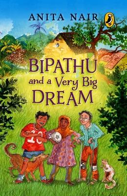 Vorderes Coverbild Bipathu and a Very Big Dream