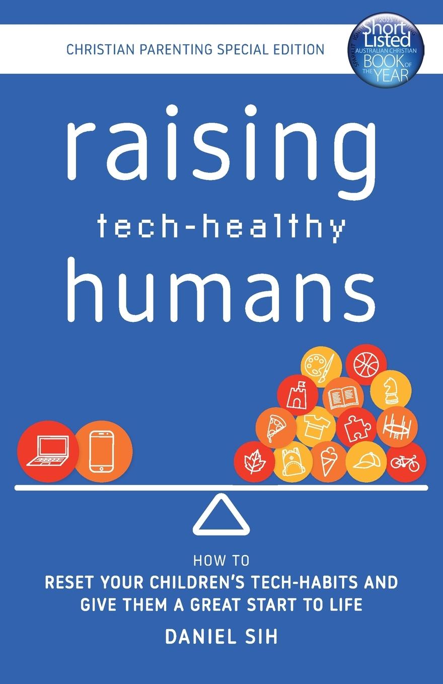 Vorderes Coverbild Raising Tech-Healthy Humans - Christian Parenting Edition