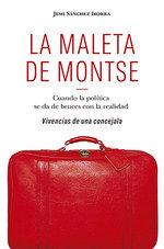 Vorderes Coverbild La maleta de Montse : cuando la política se da de bruces con la realidad : vivencias de una concejala