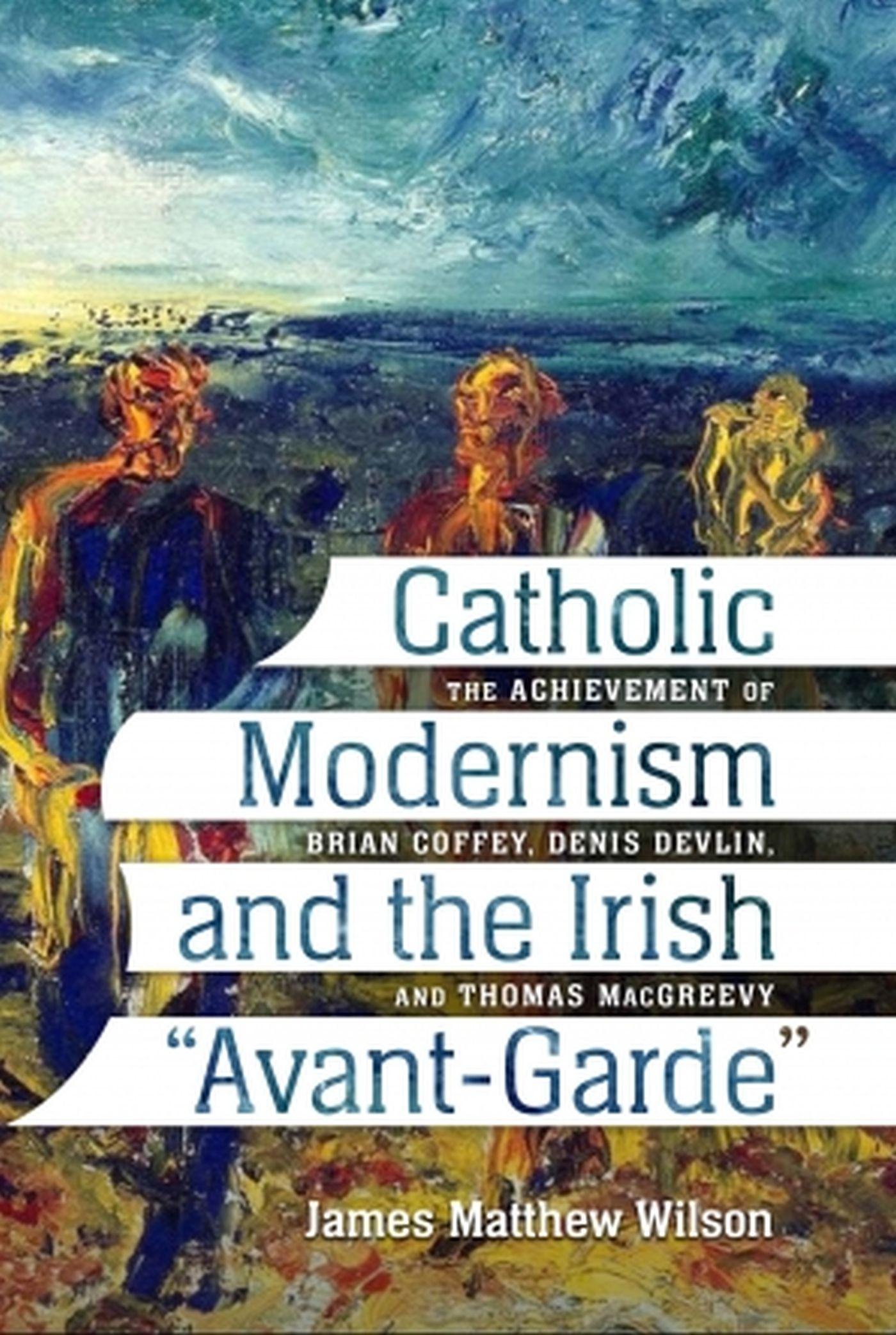 Vorderes Coverbild Catholic Modernism and the Irish Avant-Garde