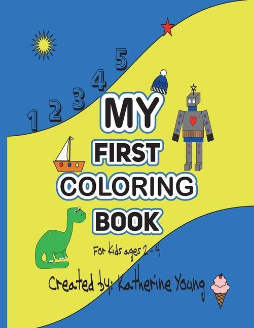 Vorderes Coverbild My First Coloring Book {For kids ages 2 - 4)