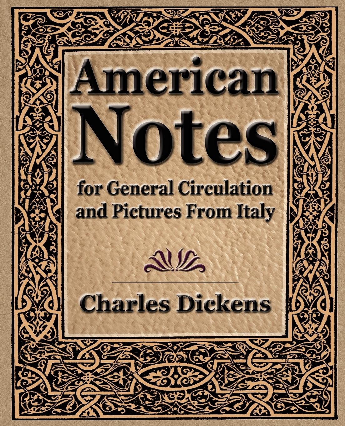 Vorderes Coverbild American Notes for General Circulation and Pictures From Italy - 1913