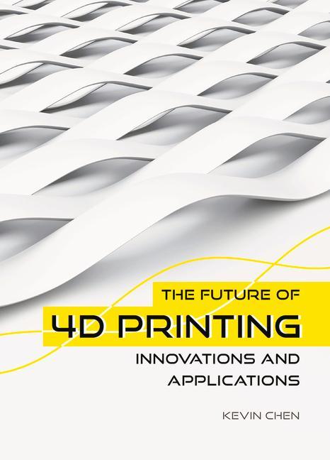 Vorderes Coverbild The Future of 4D Printing