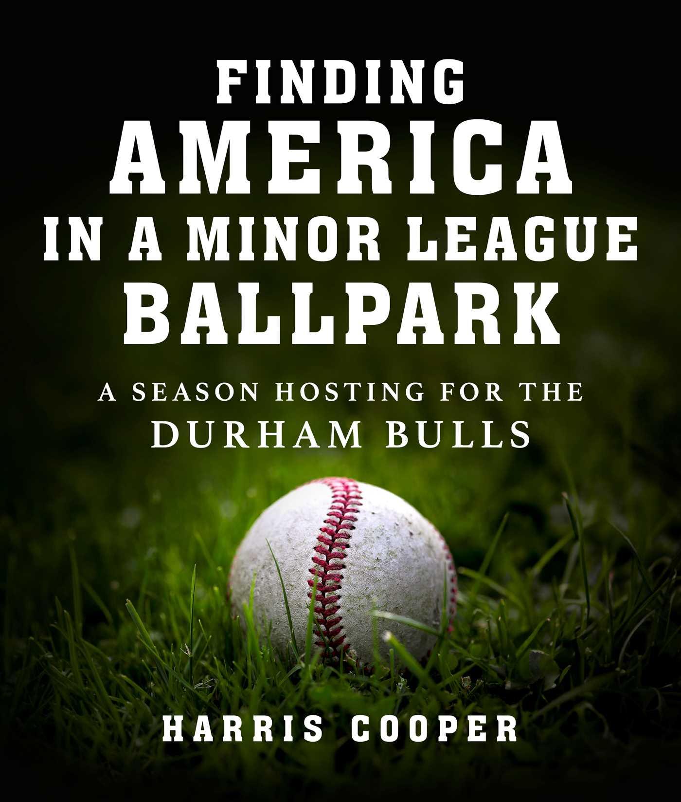 Vorderes Coverbild Finding America in a Minor League Ballpark