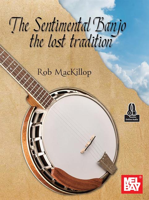 Vorderes Coverbild The Sentimental Banjo the Lost Tradition