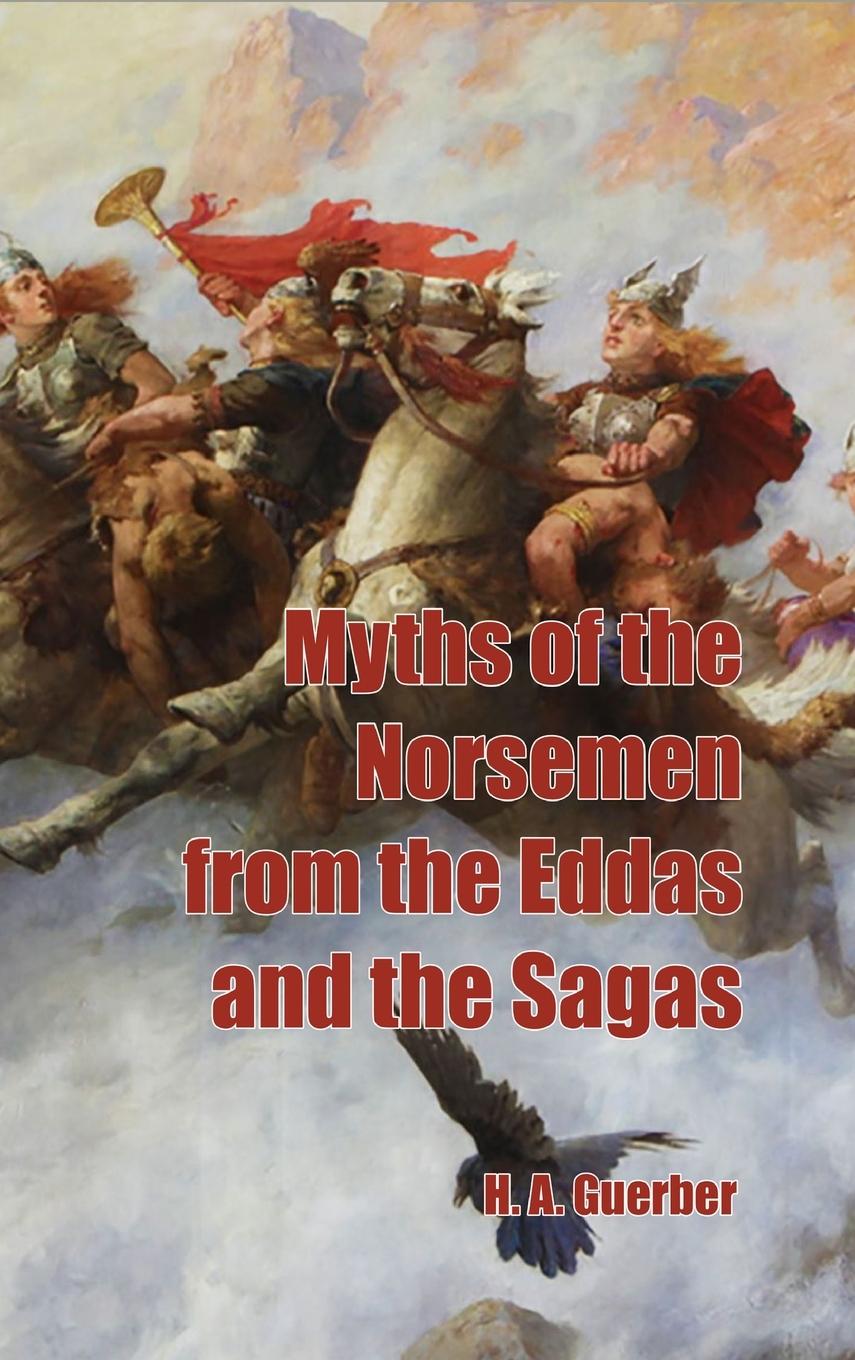 Vorderes Coverbild Myths of the Norsemen from the Eddas and Sagas