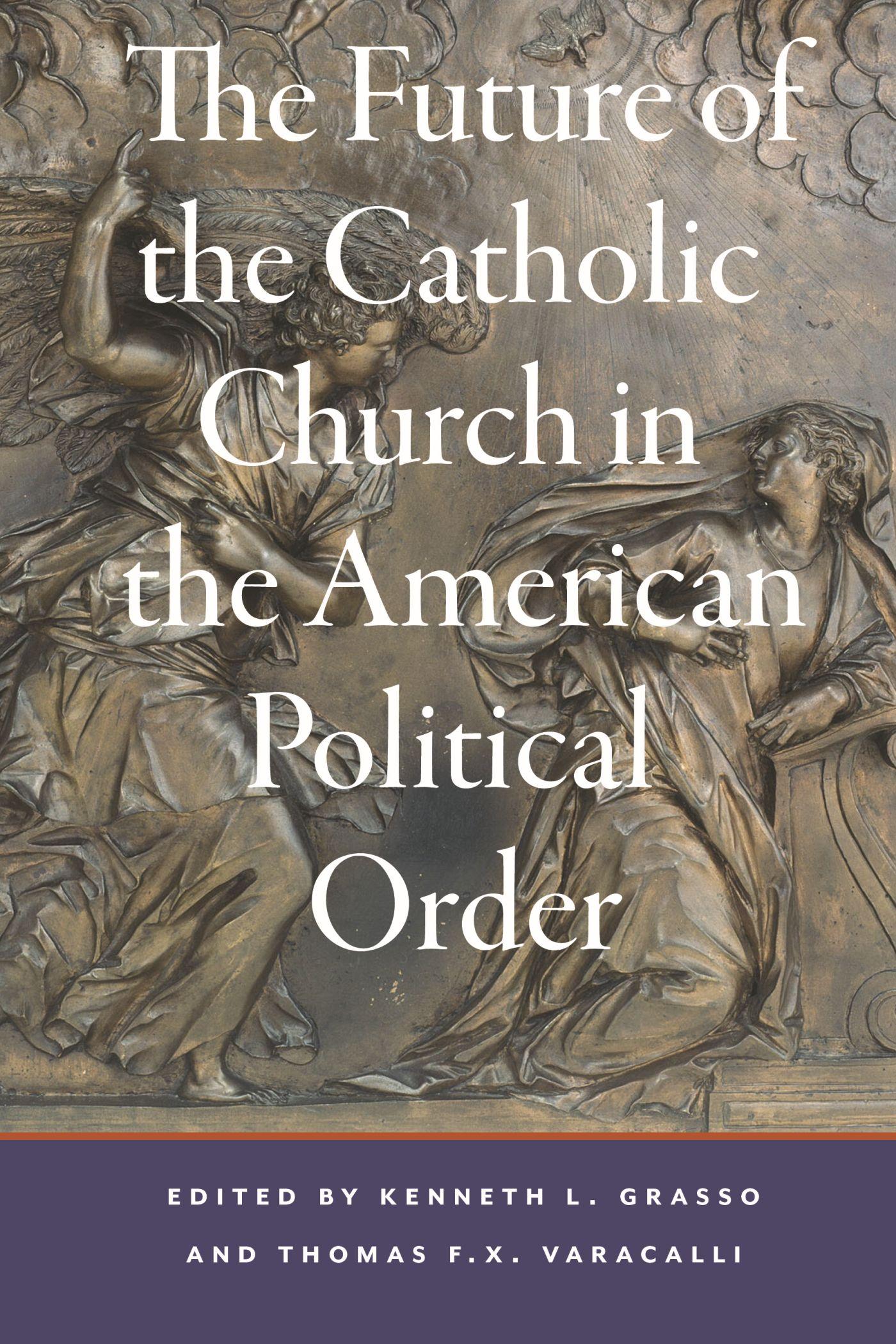 Vorderes Coverbild The Future of the Catholic Church in the American Political Order