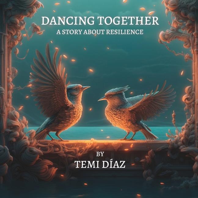 Vorderes Coverbild Dancing Together: A story about resilience