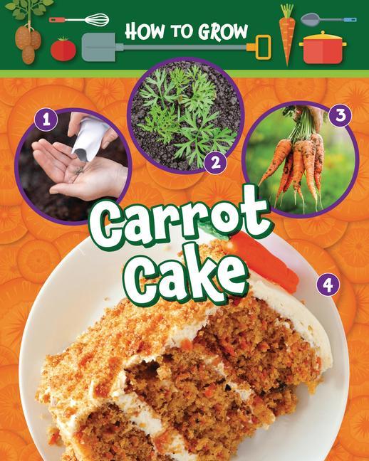 Vorderes Coverbild How to Grow Carrot Cake