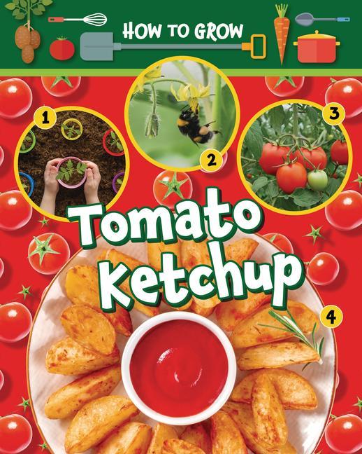 Vorderes Coverbild How to Grow Tomato Ketchup