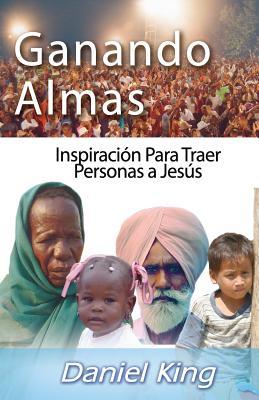 Vorderes Coverbild Ganando Almas: Inspiración Para Traer Personas a Cristo Jesús