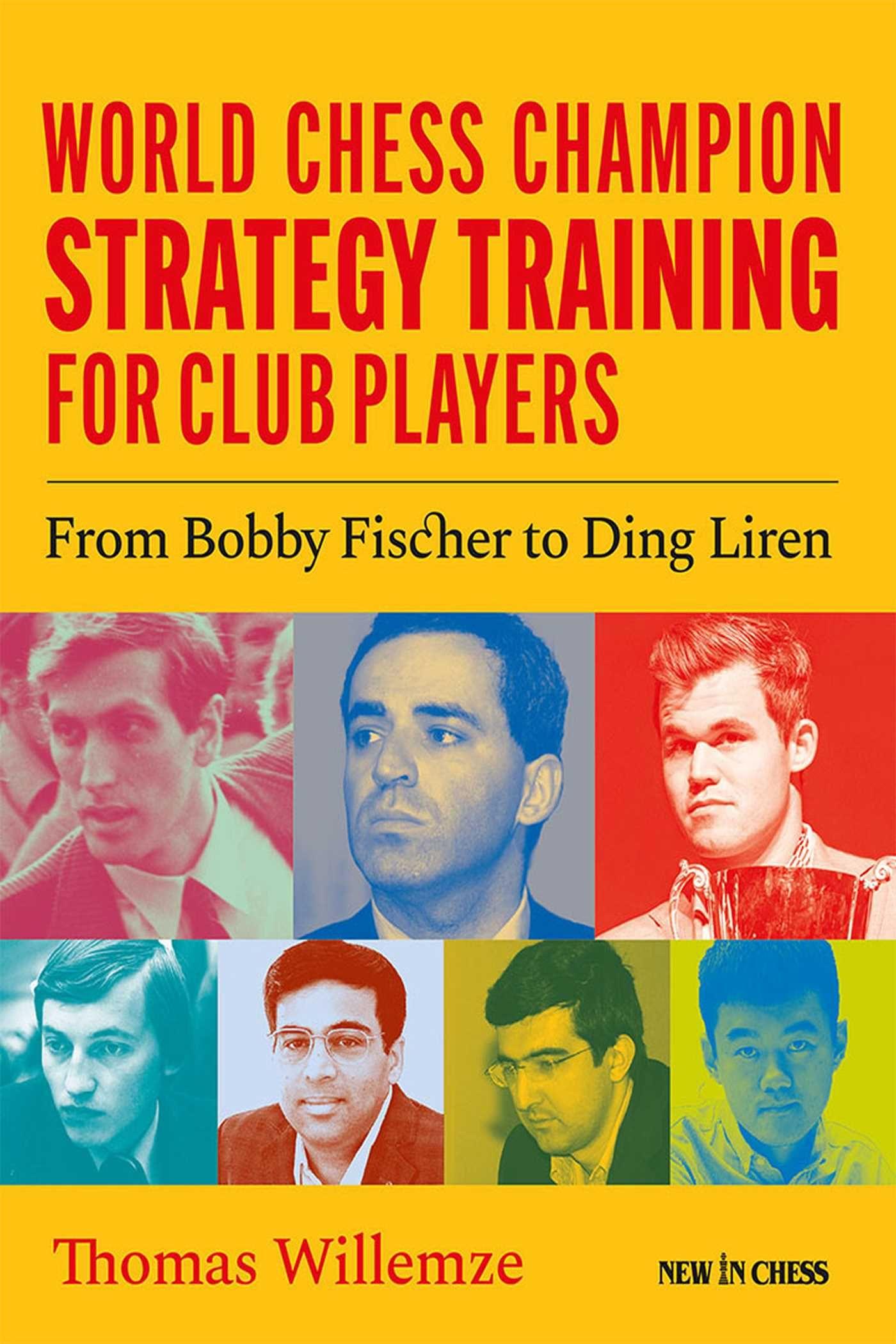 Vorderes Coverbild World Chess Champion Strategy Training for Club Players